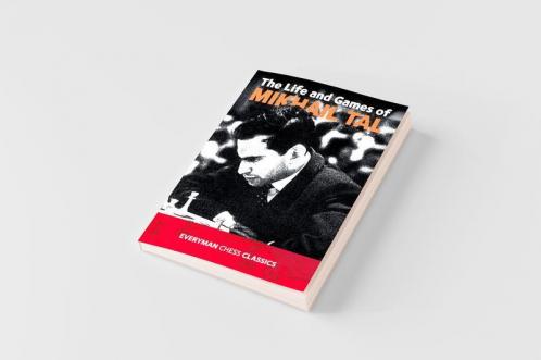 The Life and Games of Mikhail Tal