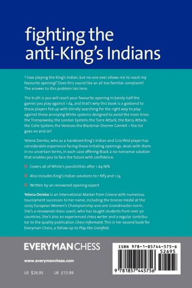 Fighting the Anti-king's Indians: How to Handle White's Tricky Ways of Avoiding the Main Lines (Everyman Chess)