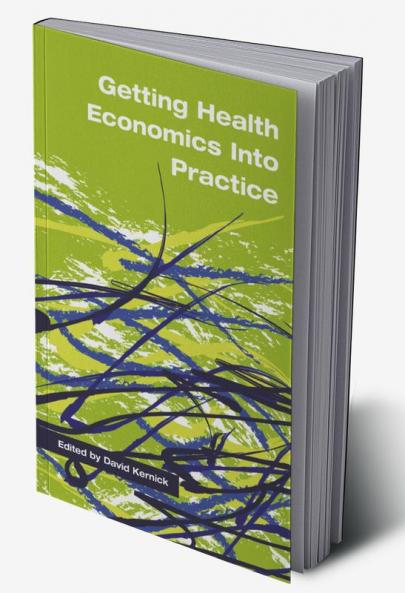 Getting Health Economics Into Practice