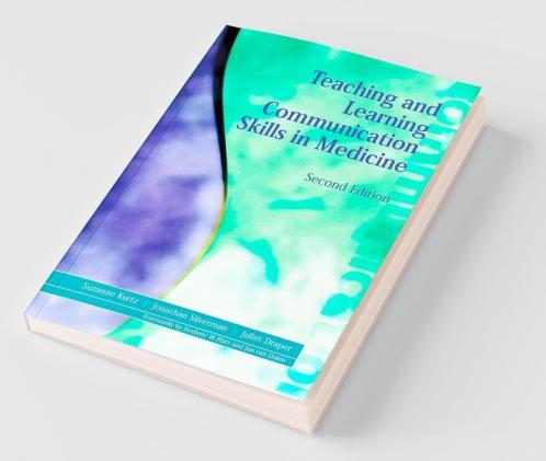 Teaching and Learning Communication Skills in Medicine