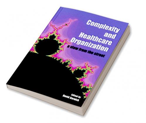 Complexity and Healthcare Organization