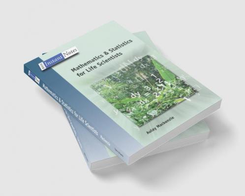 BIOS Instant Notes in Mathematics and Statistics for Life Scientists