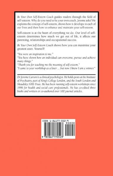 Be Your Own Self-esteem Coach: The Definitive Guide to Boosting Your Self-confidence by an Experienced Clinical Psychologist