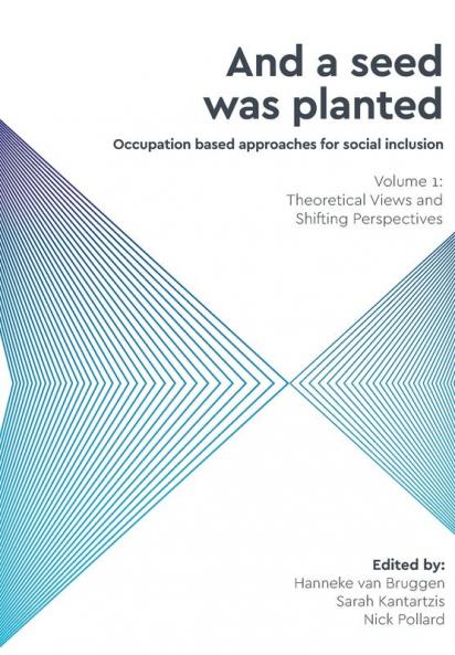 And a Seed was Planted ...' Occupation based approaches for social inclusion