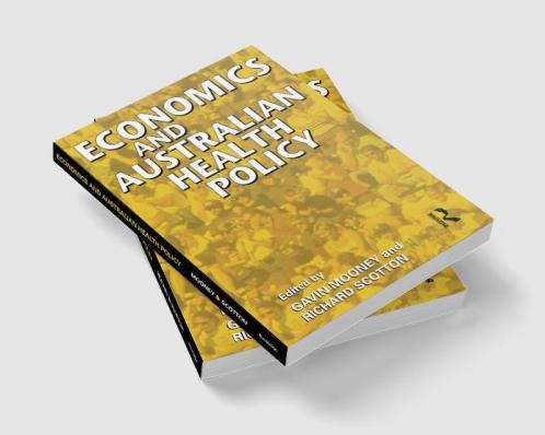 Economics and Australian Health Policy