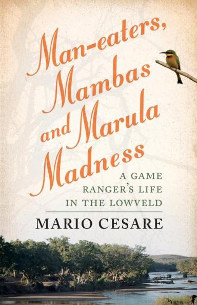 Man-eaters Mambas and Marula Madness