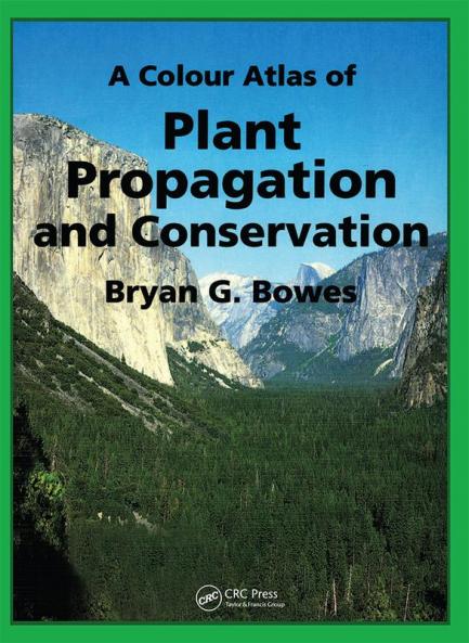 Colour Atlas of Plant Propagation and Conservation