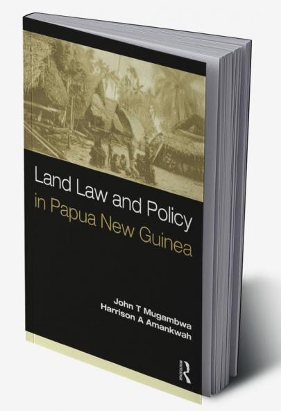 Land Law and Policy in Papua New Guinea