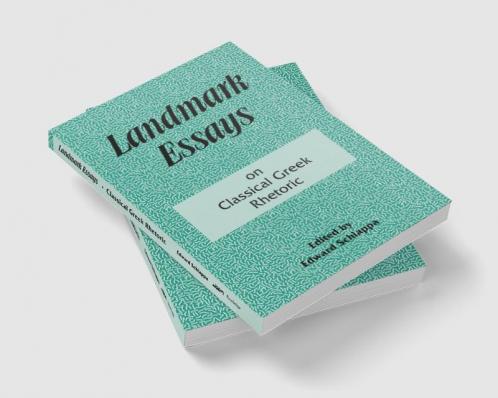 Landmark Essays on Classical Greek Rhetoric