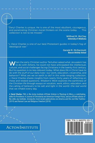 Wisdom's Work: Essays on Ethics Vocation and Culture