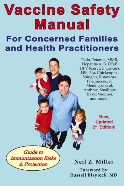 Vaccine Safety Manual for Concerned Families and Health Practitioners 2nd Edition