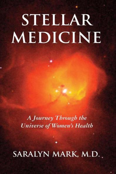 Stellar Medicine a Journey Through the Universe of Women's Health