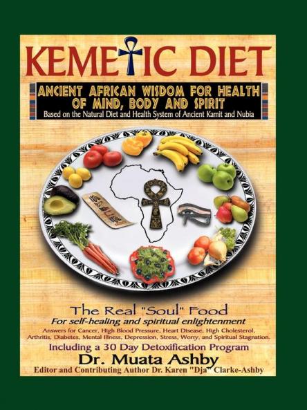 The Kemetic Diet Food for Body Mind and Spirit