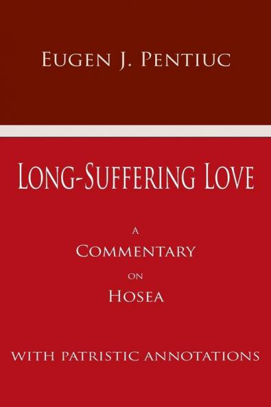 Long-Suffering Love: A Commentary on Hosea