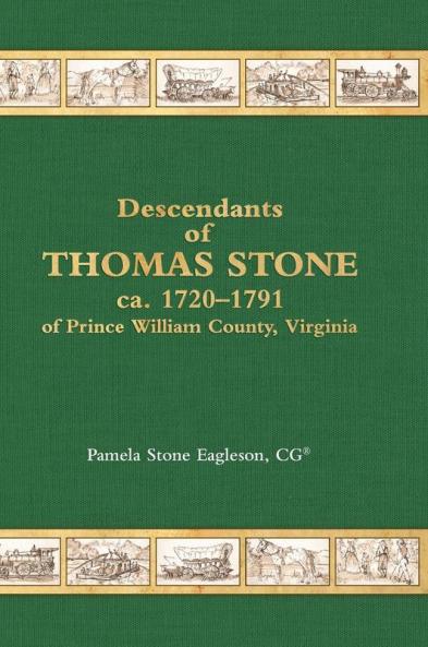 Descendants of Thomas Stone ca.1720-1791 of Prince William County Virginia