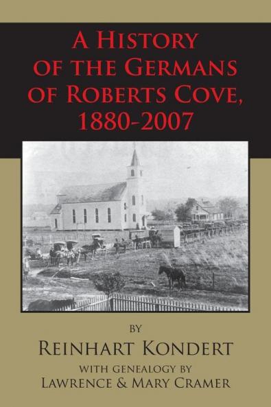 A History of the Germans of Roberts Cove 1880-2007