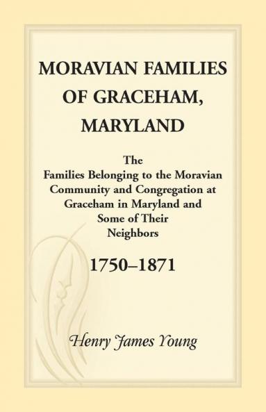 Moravian Families of Graceham Maryland