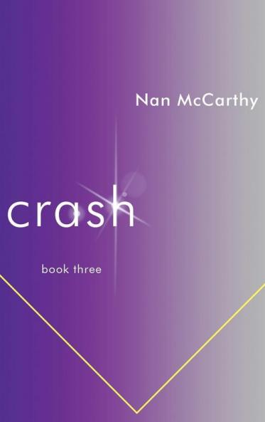 Crash: Book Three: 3 (Chat Connect Crash)