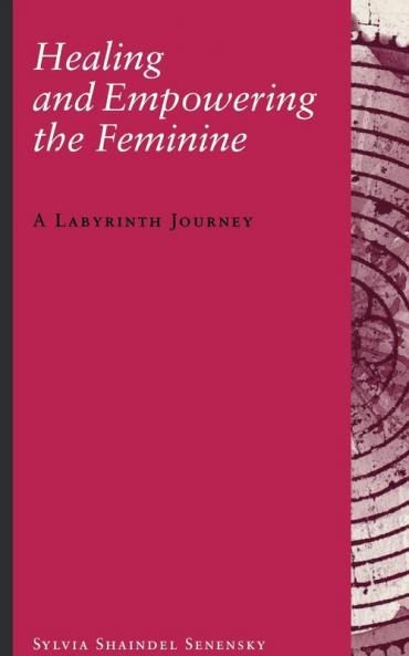 Healing and Empowering the Feminine: A Labyrinth Journey