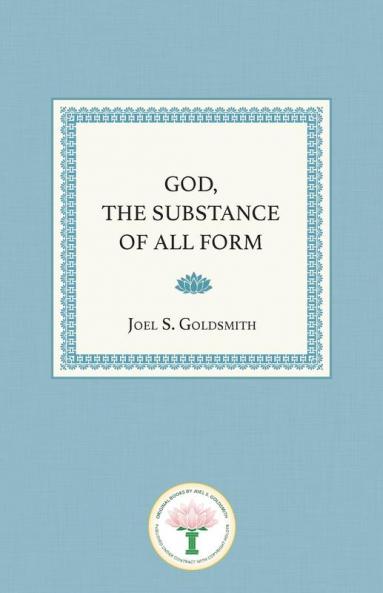 God the Substance of All Form