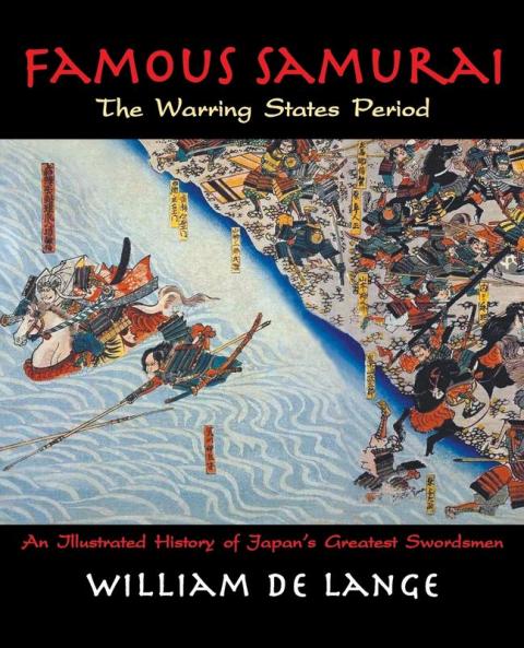 Famous Samurai: The Warring States Period: 02 (Illustrated Editions)