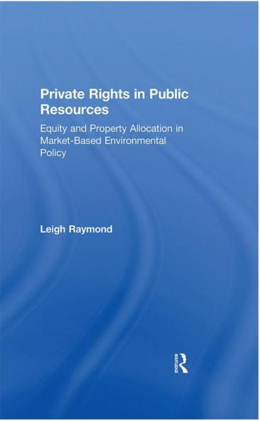 Private Rights in Public Resources