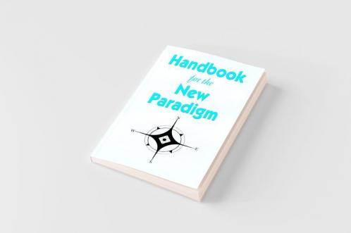 Handbook for the New Paradigm