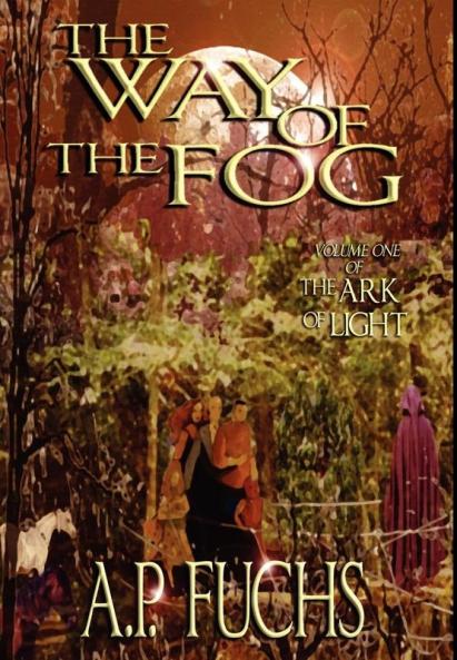 The Way of the Fog (The Ark of Light Volume One)