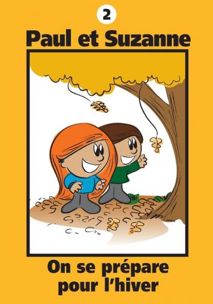 Paul Et Suzanne - On Se Prepare Pour L'Hiver (Collection Paul Et Suzanne) (French Edition)