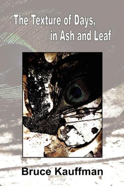The Texture of Days in Ash and Leaf (North Shore)