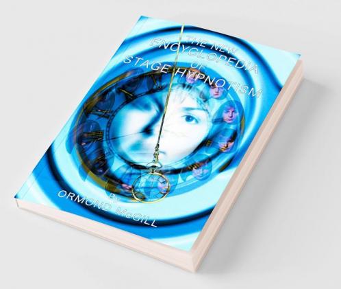 The new encyclopedia of stage hypnotism