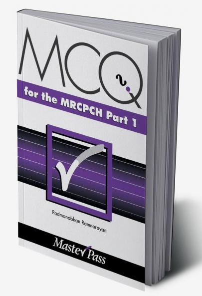 MCQs for the MRCPCH Part 1