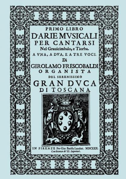 D'Arie Musicali per Cantarsi Primo Libro & Secondo Libro.  [Facsimiles of the 1630 editions.]