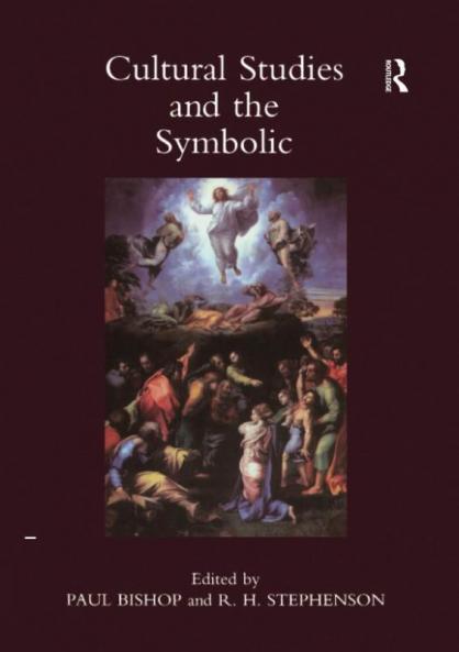 Cultural Studies and the Symbolic: Theory Studies Presented at the Univeristy of Glasgow's Centre for Intercultural Studies: v. 1: Occasional papers in cassirer and cultural