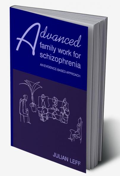 Advanced Family Work for Schizophrenia