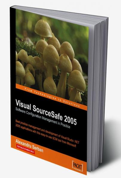 Visual SourceSafe 2005 Software Configuration Management in Practice
