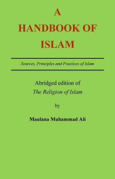 A Handbook of Islam: Abridged edition of 'The Religion of Islam'