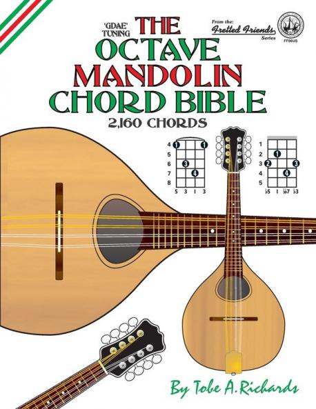 The Octave Mandolin Chord Bible: Gdae Standard Tuning 2160 Chords (Fretted Friends)
