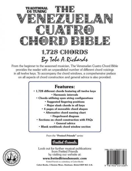The Venezuelan Cuatro Chord Bible: Traditional D6 Tuning 1728 Chords (Fretted Friends)