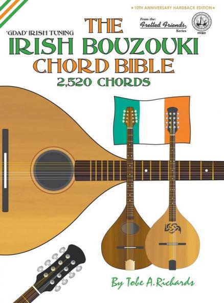 The Irish Bouzouki Chord Bible: GDAD Irish Tuning 2520 Chords: FFHB01 (Fretted Friends)