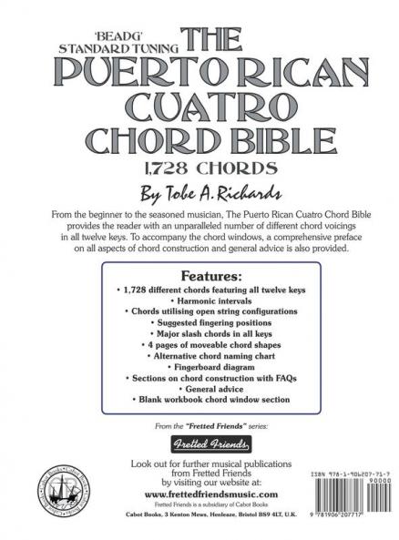 The Puerto Rican Cuatro Chord Bible: BEADG Standard Tuning 1728 Chords: FFHB17 (Fretted Friends)