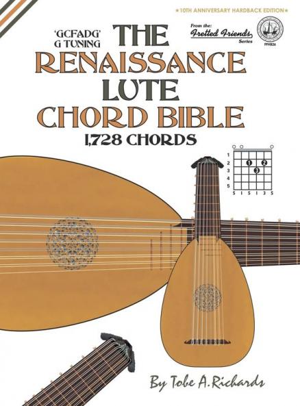 The Renaissance Lute Chord Bible: Standard 'G' Tuning 1728 Chords: FFHB26 (Fretted Friends Music)