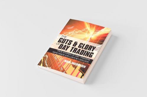 The Guts & Glory of Day Trading