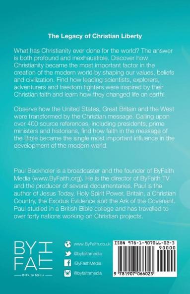 How Christianity Made the Modern World - The Legacy of Christian Liberty