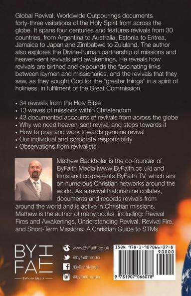Global Revival - Worldwide Outpourings Forty-Three Visitations of the Holy Spirit the Great Commission