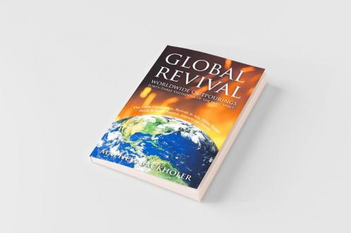 Global Revival - Worldwide Outpourings Forty-Three Visitations of the Holy Spirit the Great Commission