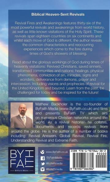 Revival Fires and Awakenings Thirty-Six Visitations of the Holy Spirit