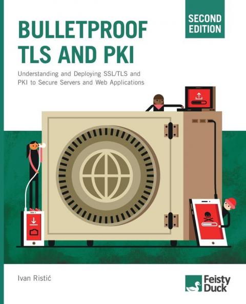 Bulletproof TLS and PKI Second Edition