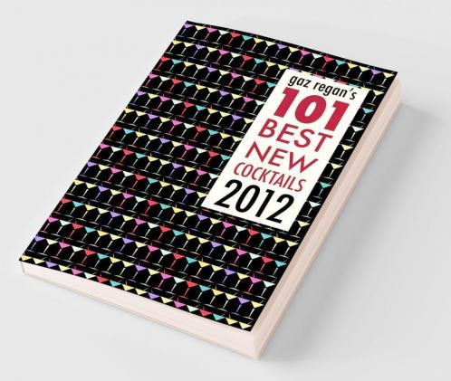 gaz regan's 101 Best new Cocktails 2012