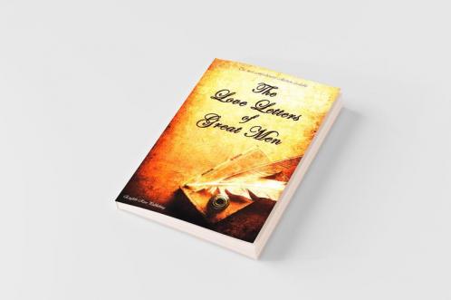 The Love Letters of Great Men - The Most Comprehensive Collection Available
